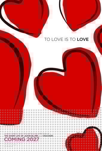 To Love Is To Love
