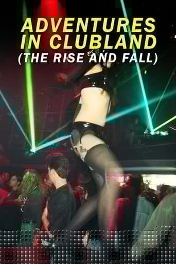 Adventures in Clubland (The Rise and Fall)
