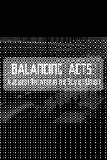 Balancing Acts: A Jewish Theatre in The Soviet Union