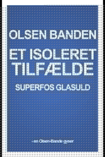 Superfos Glasuld – et isoleret tilfælde