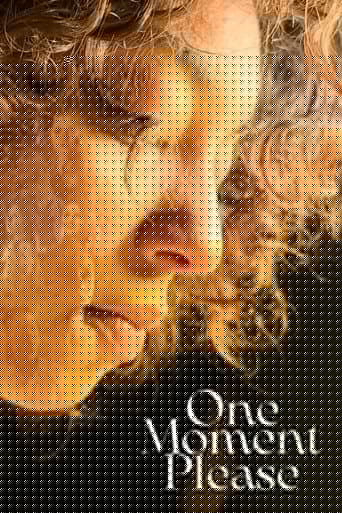 One Moment Please