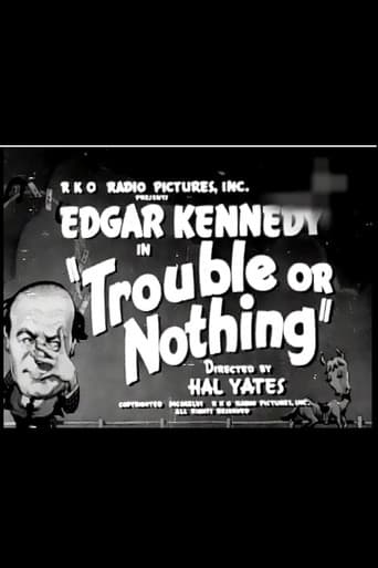 Trouble or Nothing
