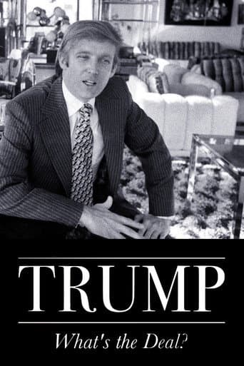 Trump: What's The Deal?