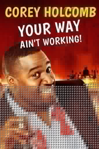 Corey Holcomb: Your Way Ain't Working