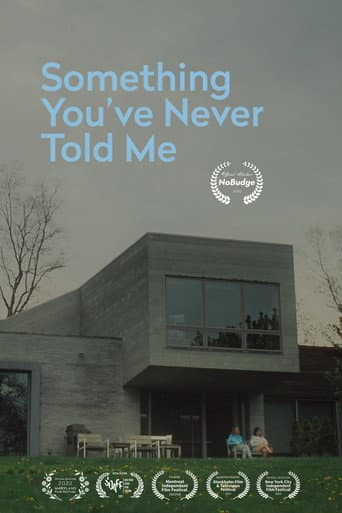 Something You've Never Told Me