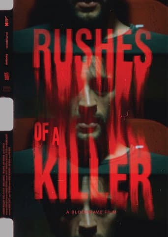 Rushes of a Killer