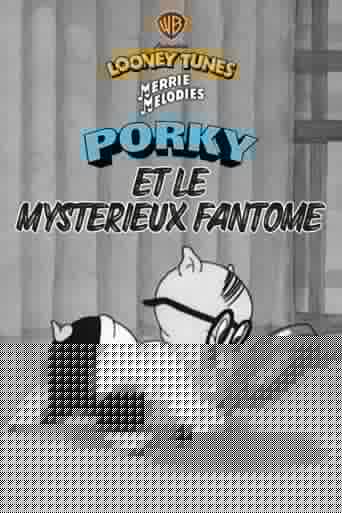 Porky et le mystérieux fantôme