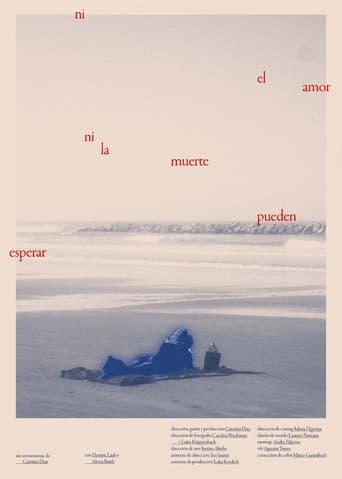 Ni el amor ni la muerte pueden esperar