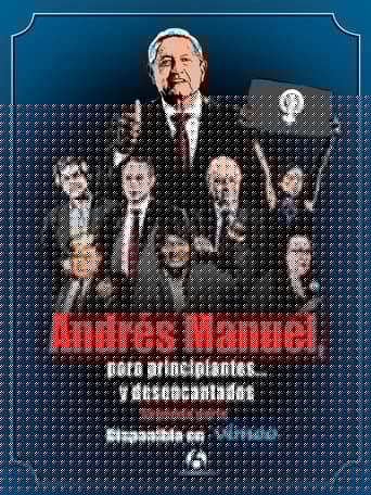 Andrés Manuel, para principiantes... y desencantados. Segunda parte