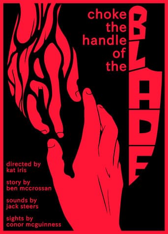 Choke the Handle of the Blade