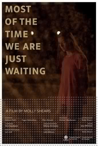 Most of the Time We Are Just Waiting