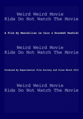 Weird Weird Movie Kids Do Not Watch The Movie