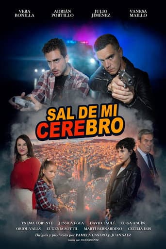 Sal de mi cerebro