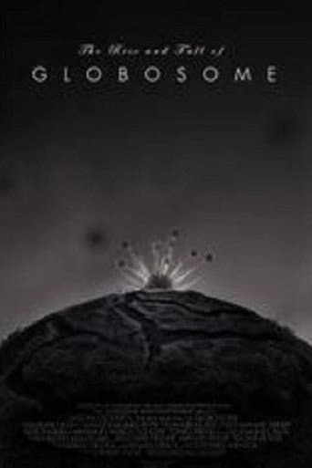 The Rise and Fall of Globosome
