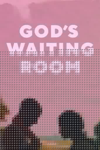 God's Waiting Room