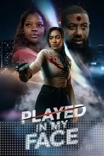 Played In My Face