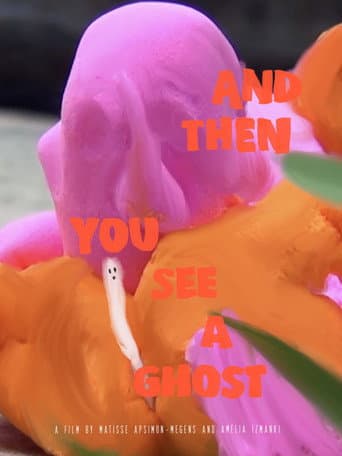 And Then You See A Ghost