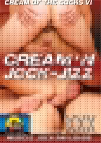 Cream of the Cocks 6: Cream'N Jock-Jizz