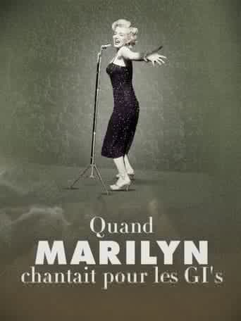 Quand Marilyn chantait pour les GI’s