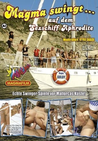 Magma swingt… auf dem Sexschiff Aphrodite