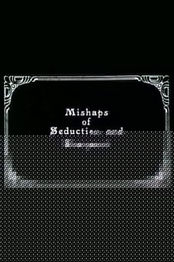 Mishaps of Seduction and Conquest