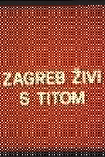 Zagreb živi s Titom