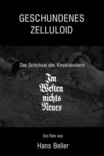 Geschundenes Zelluloid - Das Schicksal des Kinoklassikers Im Westen nichts Neues