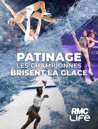 Patinage : Les championnes brisent la glace