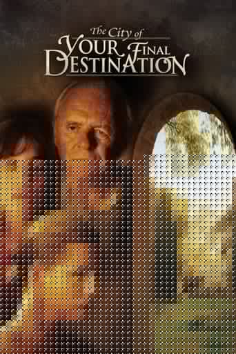 The City of Your Final Destination
