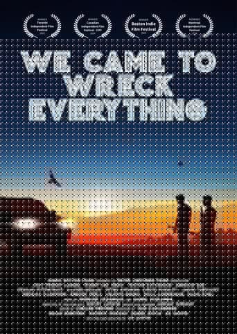 We Came To Wreck Everything
