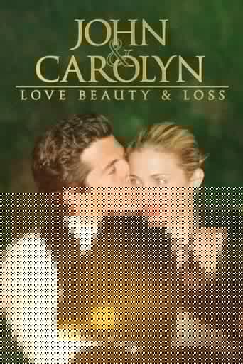 John and Carolyn: Love, Beauty and Loss
