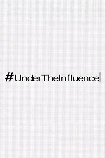 #UnderTheInfluence