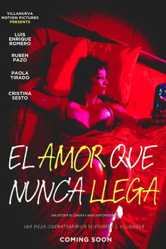 El Amor Que Nunca Llega