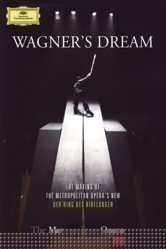 The Metropolitan Opera: Wagner's Dream