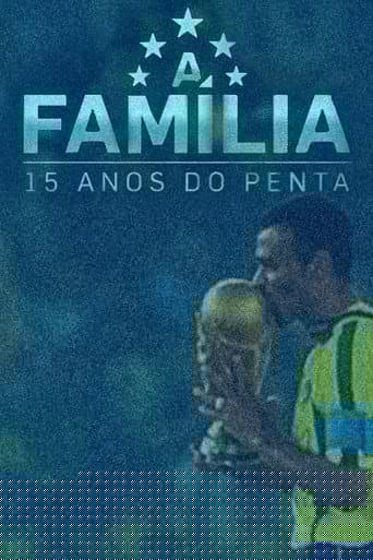 A Família – 15 Anos do Penta