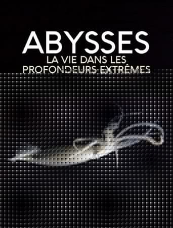 Abysses, la vie dans les profondeurs extrêmes