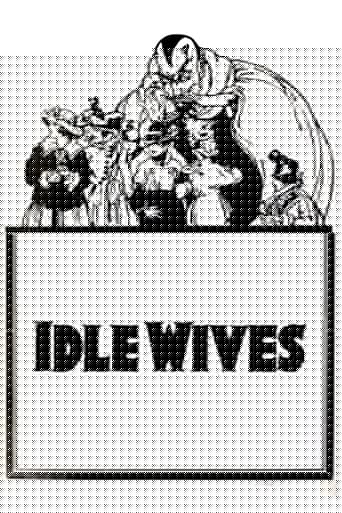Idle Wives