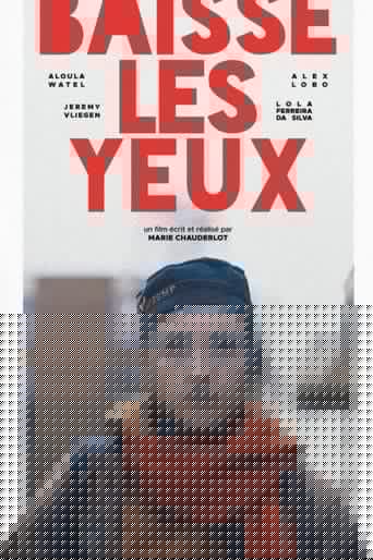 Baisse les yeux