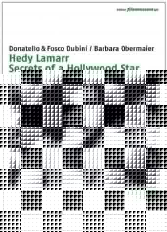 Hedy Lamarr: Secrets of a Hollywood Star