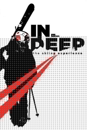 IN DEEP: The Skiing Experience