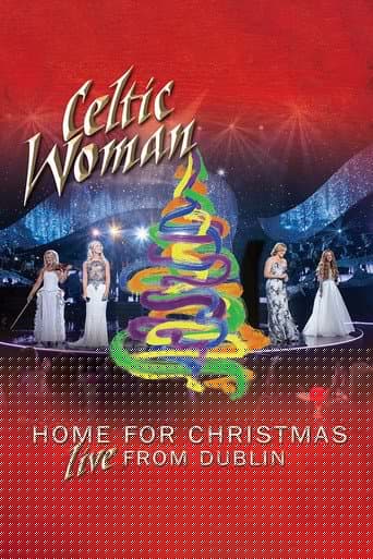 Celtic Woman: Home for Christmas, Live from Dublin