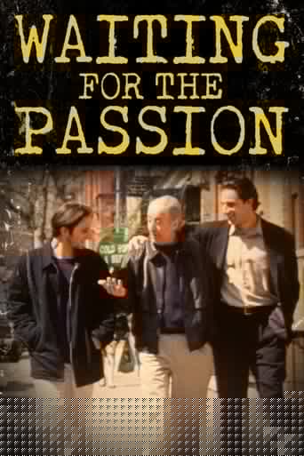 Waiting for the Passion