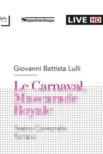 Giovanni Battista Lulli LE CARNAVAL, MASCARADE ROYALE