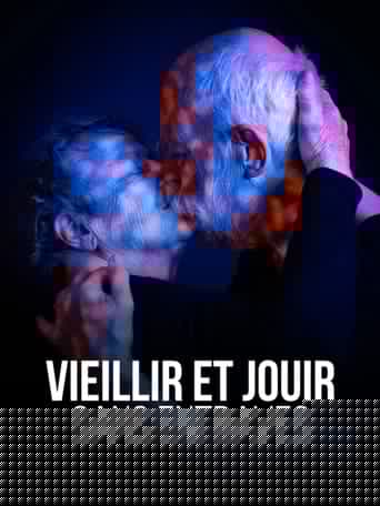 Vieillir et jouir sans entraves