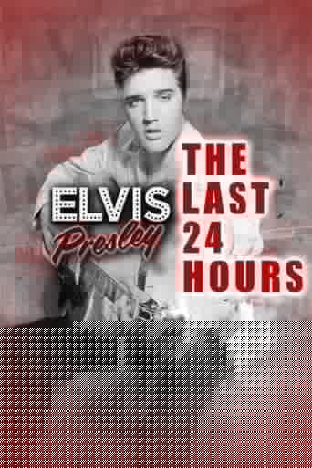 The Last 24 Hours: Elvis Presley