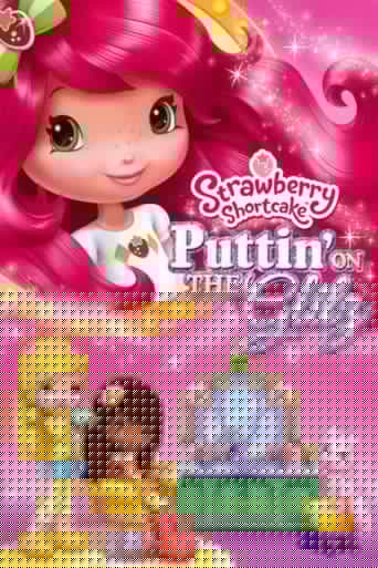Strawberry Shortcake: Puttin' On the Glitz