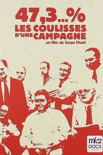 47,3 % - Coulisses d'une campagne