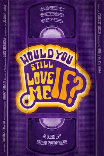 Would You Still Love Me If...?