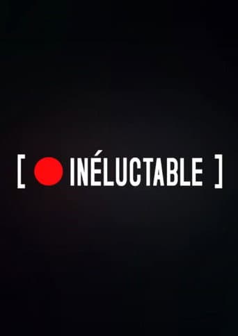 INELUCTABLE