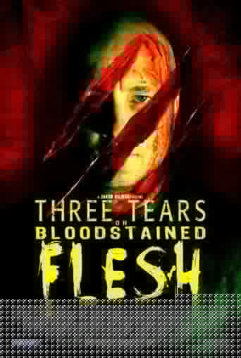 Three Tears on Bloodstained Flesh